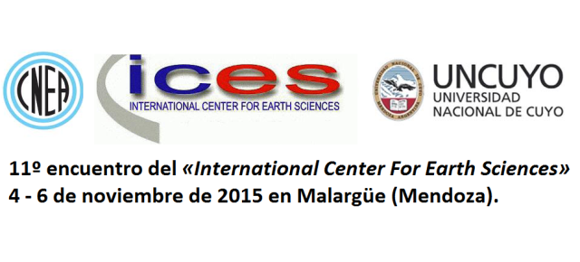 11º encuentro del «International Center For Earth Sciences» desde el 4 hasta el 6 de noviembre de 2015 en Malargüe (Mendoza)