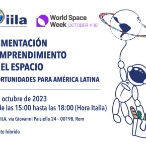 Conferenza IILA: "Alimentazione e Imprenditorialità nello spazio. Opportunità per l'America Latina"